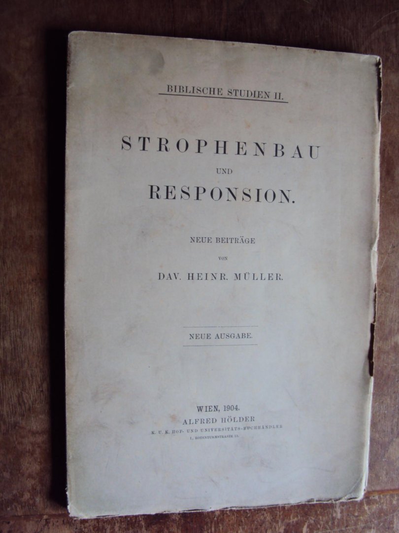Müller, Dav. Heinr. - Strophenbau und Responsion. Neue Beiträge (Biblische Studien II)