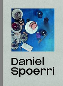Spoerri, Daniel. - Daniel Spoerri.