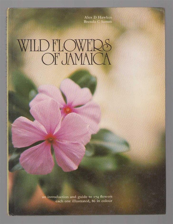 Alex D Hawkes - Wild flowers of Jamaica