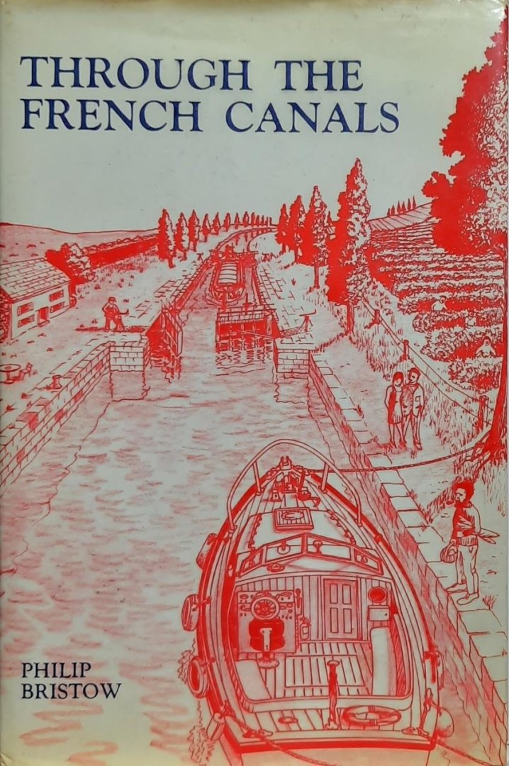 BRISTOW Philip - Through the French Canals