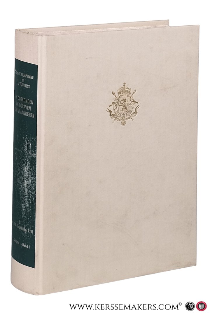Hemptinne, Thérèse De / Adriaan Verhulst / Lieve De Mey. - De oorkonden der Graven van Vlaanderen (Juli 1128 - September 1191) II. Uitgave - Band I. Regering van Diederik van de Elzas (Juli 1128-17 Januari 1168).