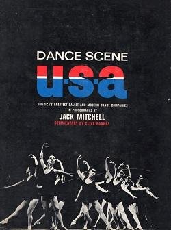 Barnes, Clive (commentary} - Dance scene USA, America's greatest ballet and modern dance companies in photographs by Jack Mitchell
