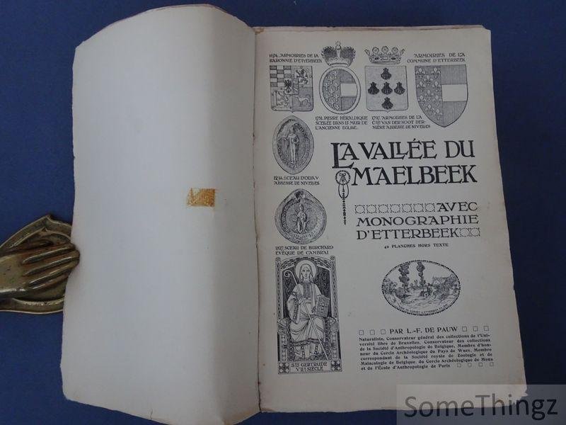 de Pauw, L. F. - La vallée du Maelbeek, avec monographie d'Etterbeek. 42 planches hors texte.