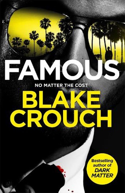 Blake Crouch - Famous