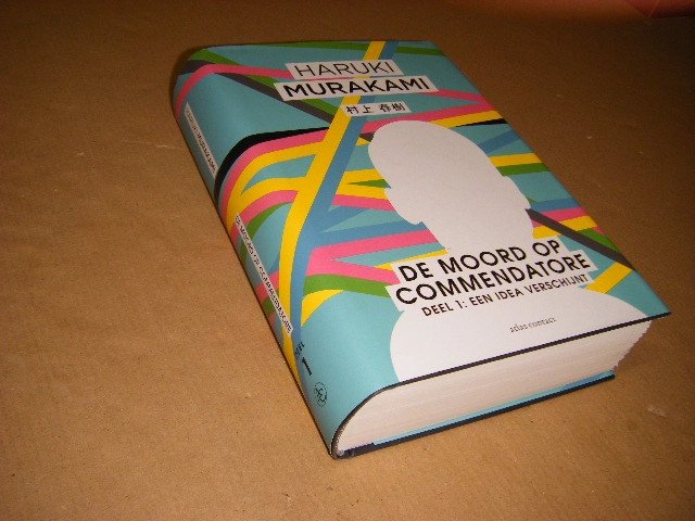 Haruki Murakami ; Elbrich Fennema en luk van Haute (vert. uit Japans) - De moord op Commendatore. deel 1: een Idea verschijnt