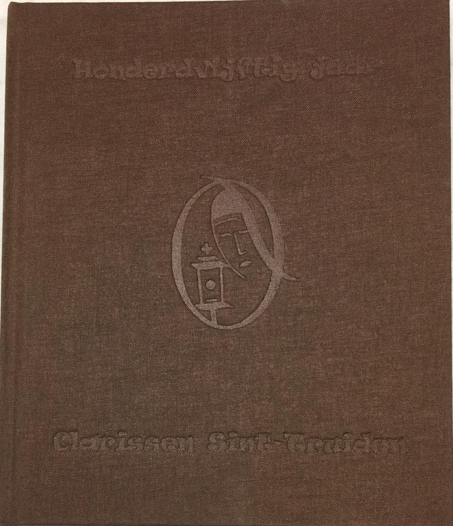 Moriaux, Jan - Zusters Clarissen   Honderdvijftig jaar in Sint-Truiden 1851-2001