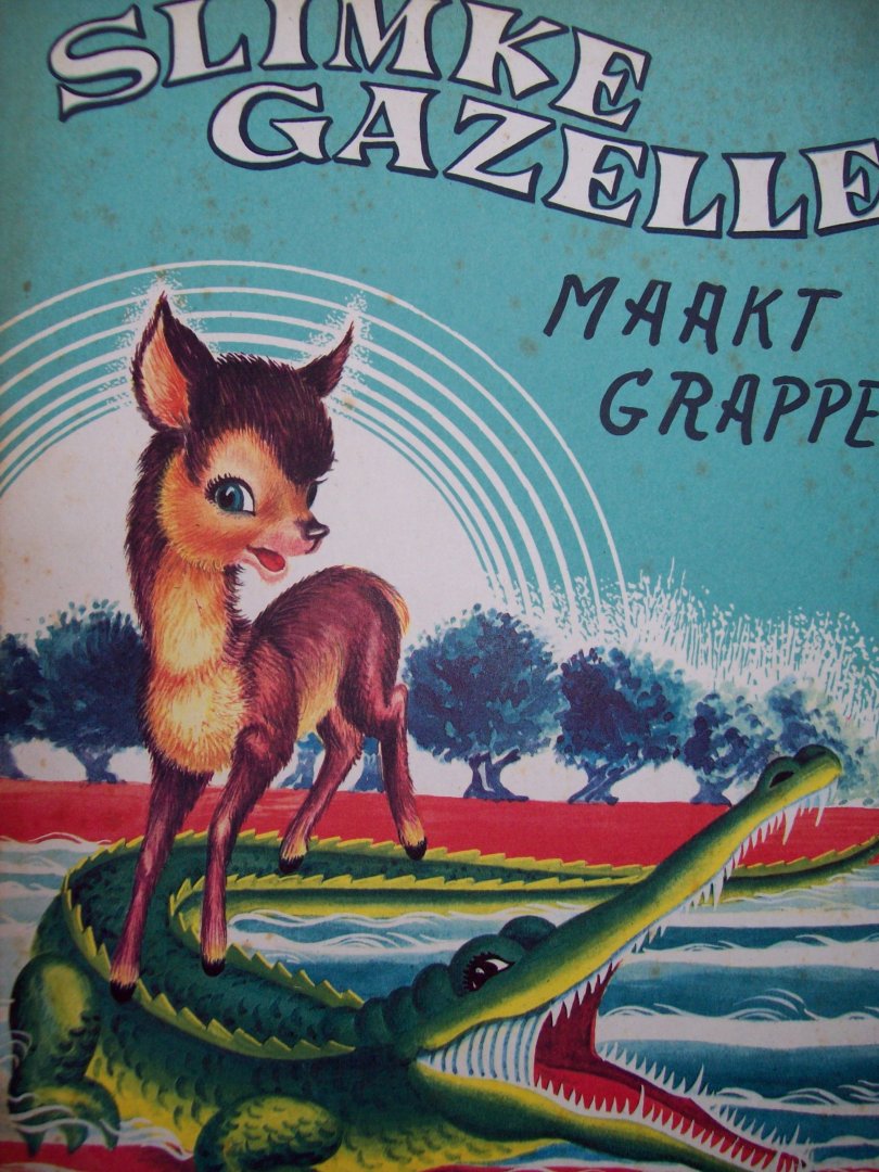 Gerard Walschap - "Slimke Gazelle Maakt Grappen" + Slimke Gazelle en de Gazelleneter"   Tekeningen van G. van Wanghe en Bus