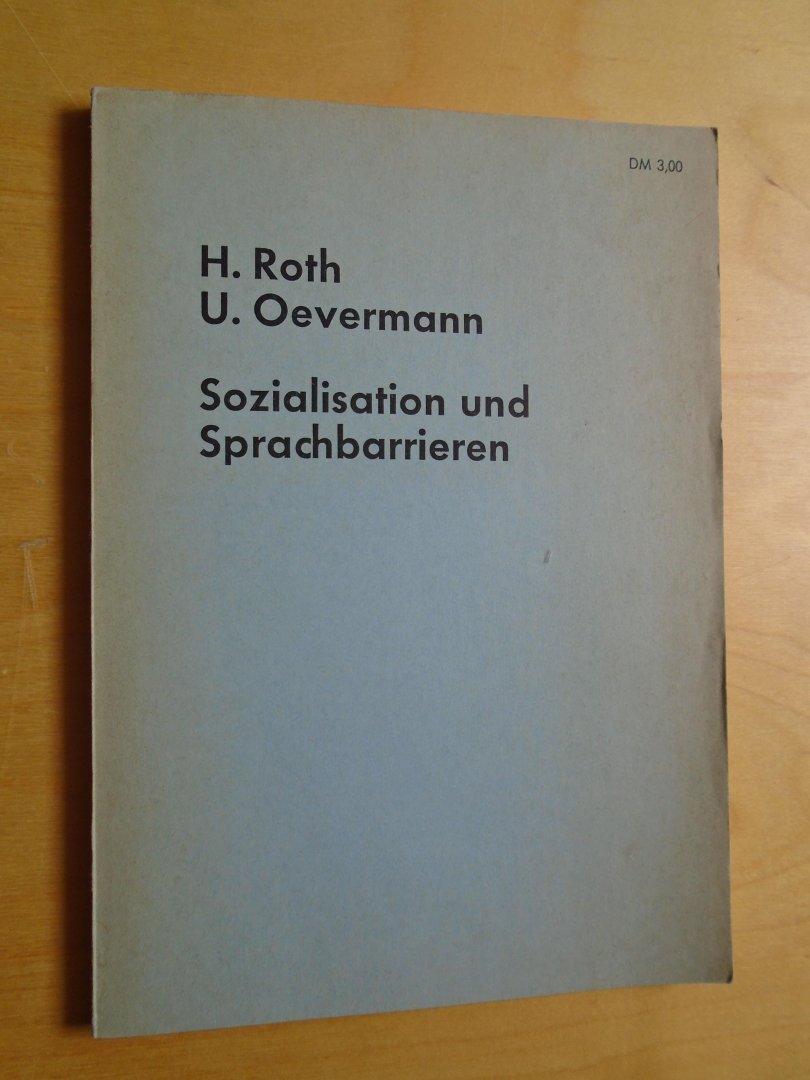 Roth, H. / U. Oevermann - Sozialisation und Sprachbarrieren