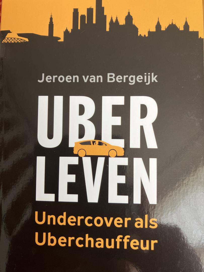 Bergeijk, Jeroen van - Uberleven / Undercover als Uberchauffeur