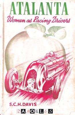 S.C.H. Davis - Atalanta. Women as Racing Drivers