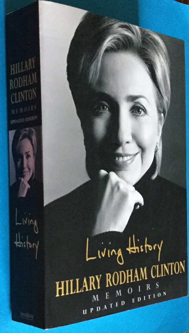 Clinton, Hillary Rodham - Living History Memoirs - Updated edition (Gratis hierbij: Barack Oboma The Audacity of Hope - Zie foto)