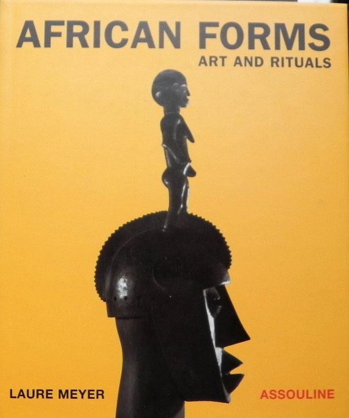 Meyer, Laure. - African forms art and rituals.I