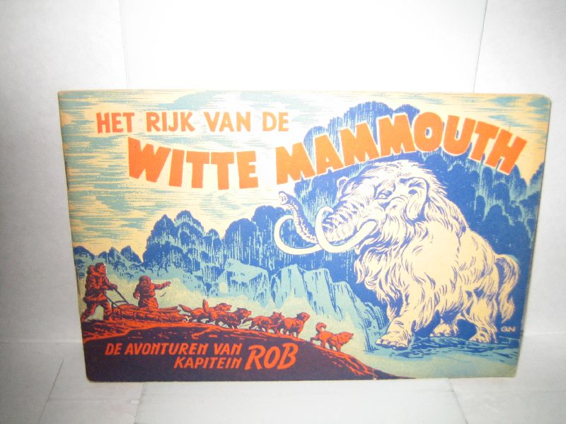 kuhn, pieter - de avonturen van kapitein rob het rijk van de witte mammouth kuhn, pieter - de avonturen van kapitein rob het rijk van de witte mammouth
