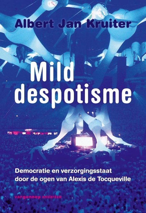 Albert Jan Kruiter - Mild despotisme