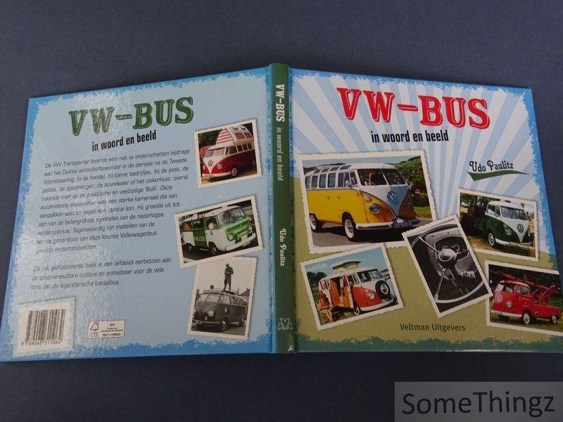Udo Paulitz. - VW-bus in woord en beeld.