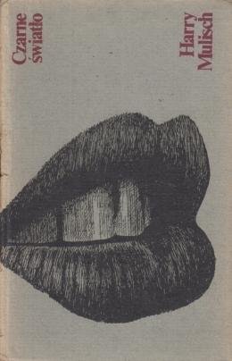 MULISCH, Harry - Czarne swiatlo. (Het zwarte licht in het Pools).