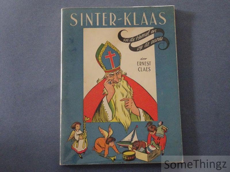 Claes, Ernest en Demoen, Renaat (ills.) - Sinter-Klaas, in de hemel en op de aarde. [Gesigneerd door Ernest Claes.]