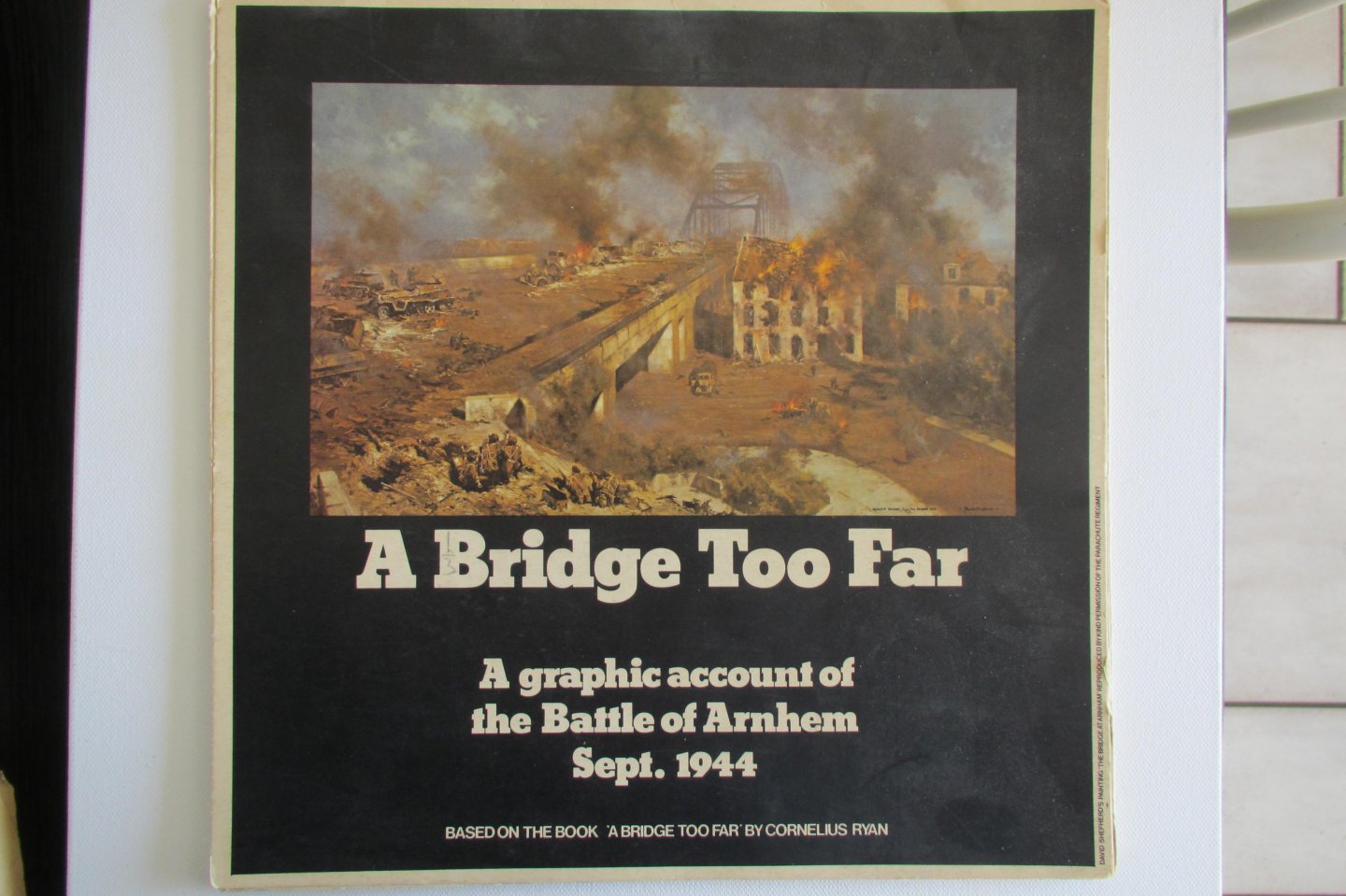 David Clark - A Bridge too far - a graphic account of the battle of Arnhem sept. 1944