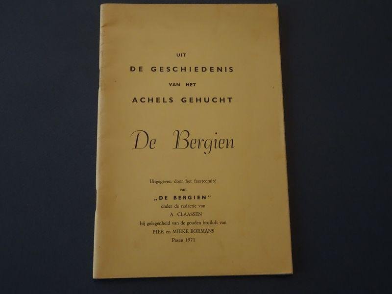 A. Claassen. - Uit de geschiedenis van het Achels gehucht De Bergien.