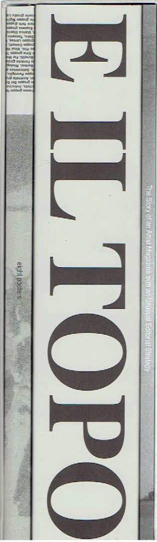 E IL TOPO - Anna CUOMO, Françoise LONARDONI & Giorgio VERZOTTI [texts] - E IL TOPO. The Story of an Artist Magazine with an Unusual Editorial Strategy.