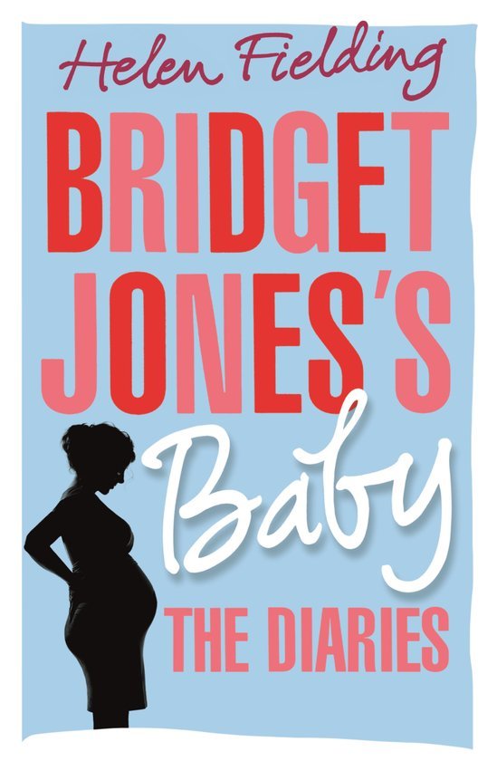 Fielding, Helen - BRIDGET JONES'S BABY: THE DIARIES