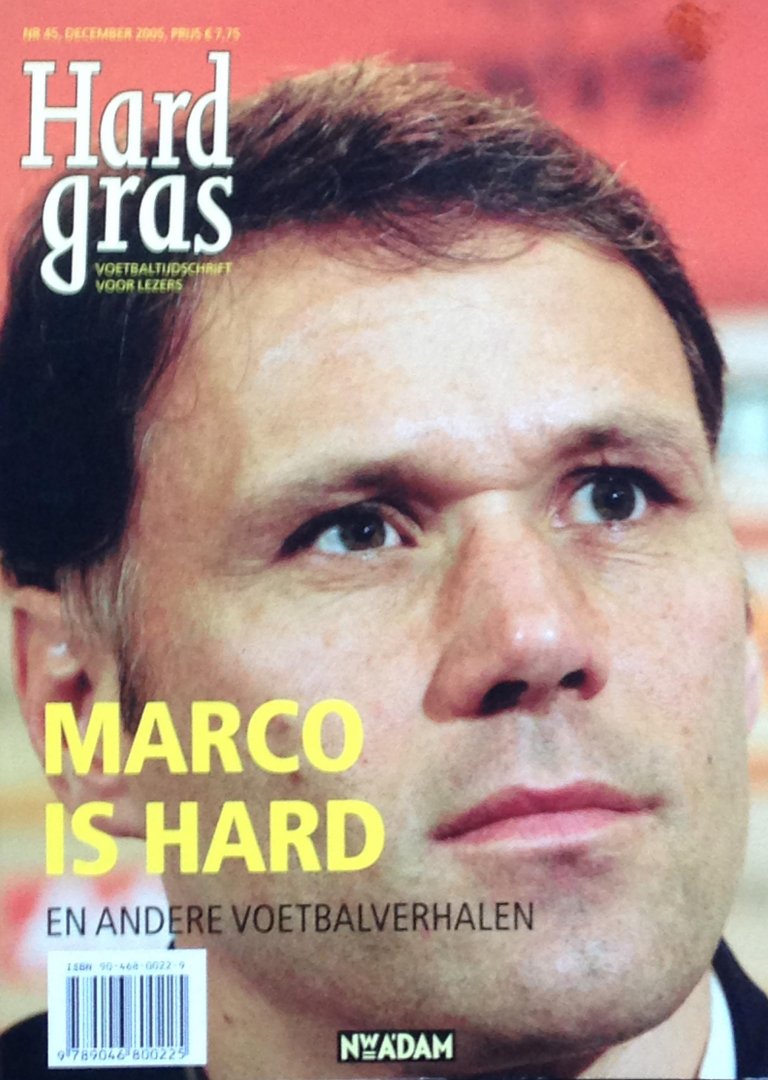 Spaan, H. / Nieuwkerk, M. van / Borst, H. - Hard Gras nr 45 - 2005 | Voetbaltijdschrift voor lezers - Marco is hard en andere voetbal verhalen