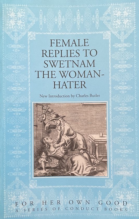 - Female Replies to Swetnam the Woman-Hater