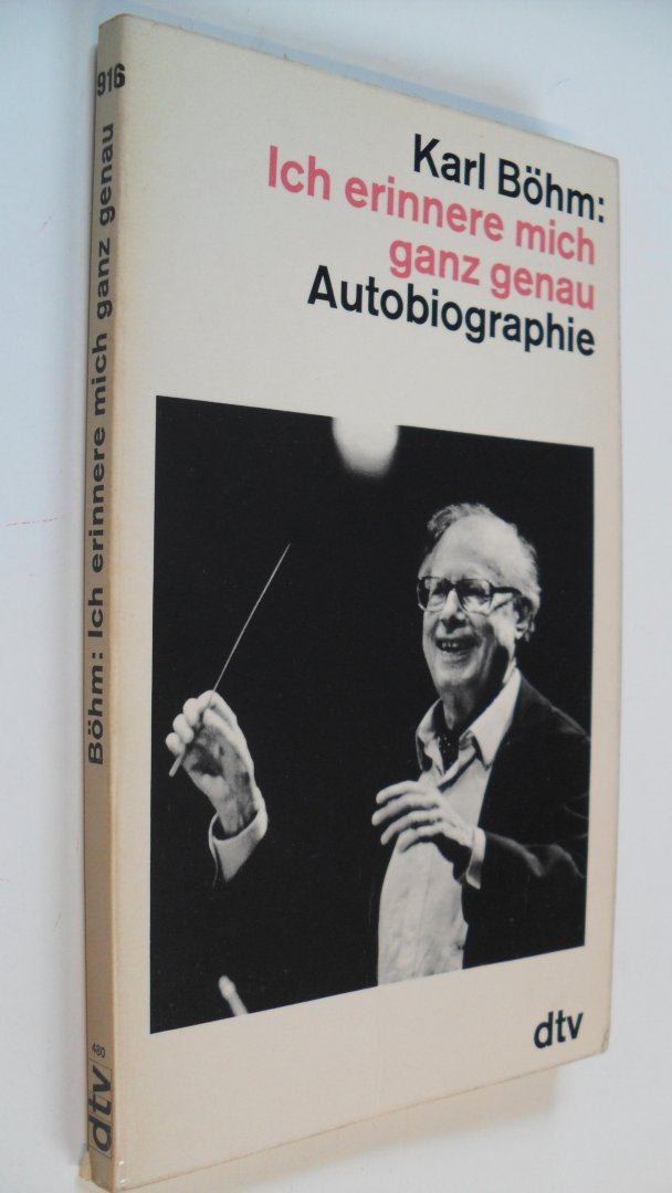 Bohm Karl  herausgegeben von Hans Weigel - Ich erinnere mich ganz genau    Autobiographie