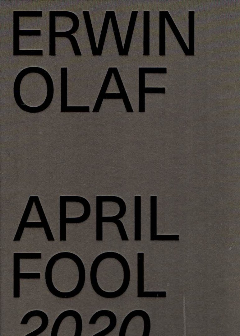 OLAF, Erwin - Erwin Olaf - April Fool 2020. [No. 174/350 / Signed].