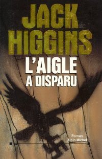 Jack Higgins - L'AIGLE A DISPARU
