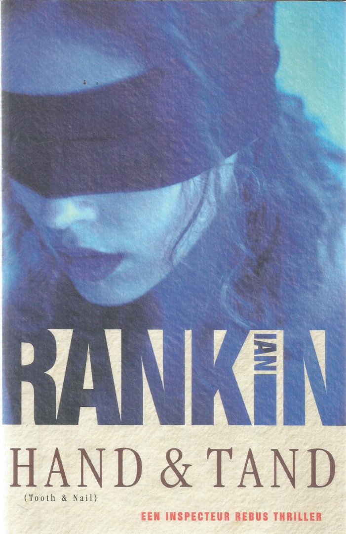 Rankin, Ian - Hand & tand  -  een Inspecteur Rebus thriller