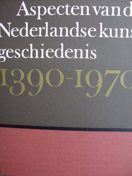 Rijnders, Mieke / R.H.Fuchs - Aspecten van de Nederlandse Kunstgeschiedenis - 1390-1970