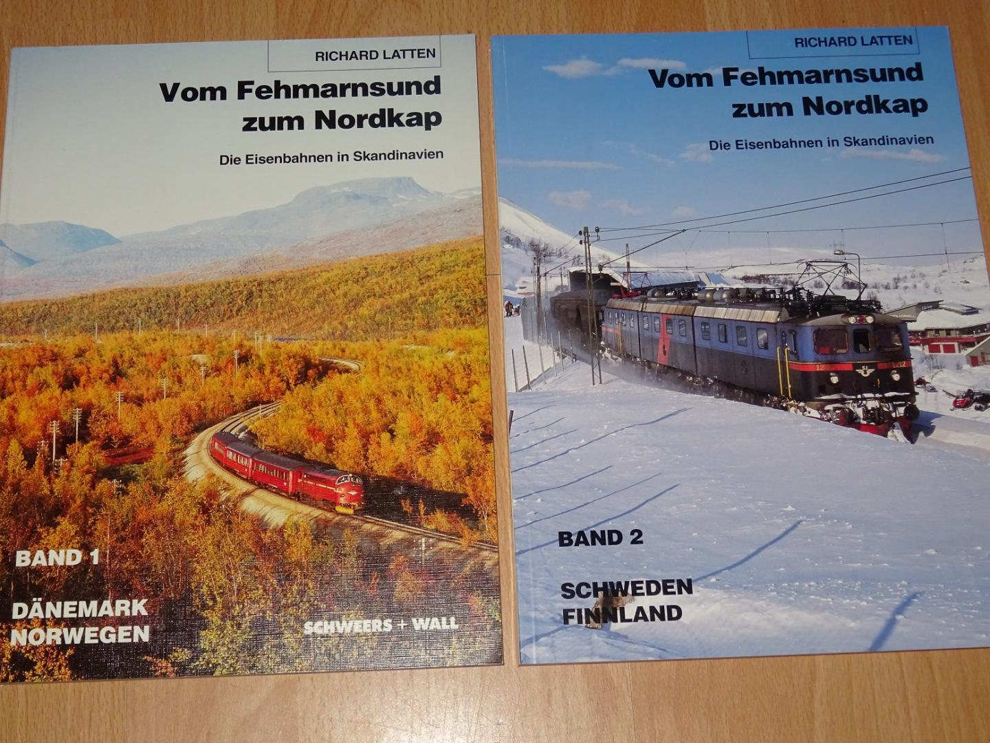 Latten, Richard - Vom Fehmarnsund zum Nordkap : Die Eisenbahnen in Skandinavien