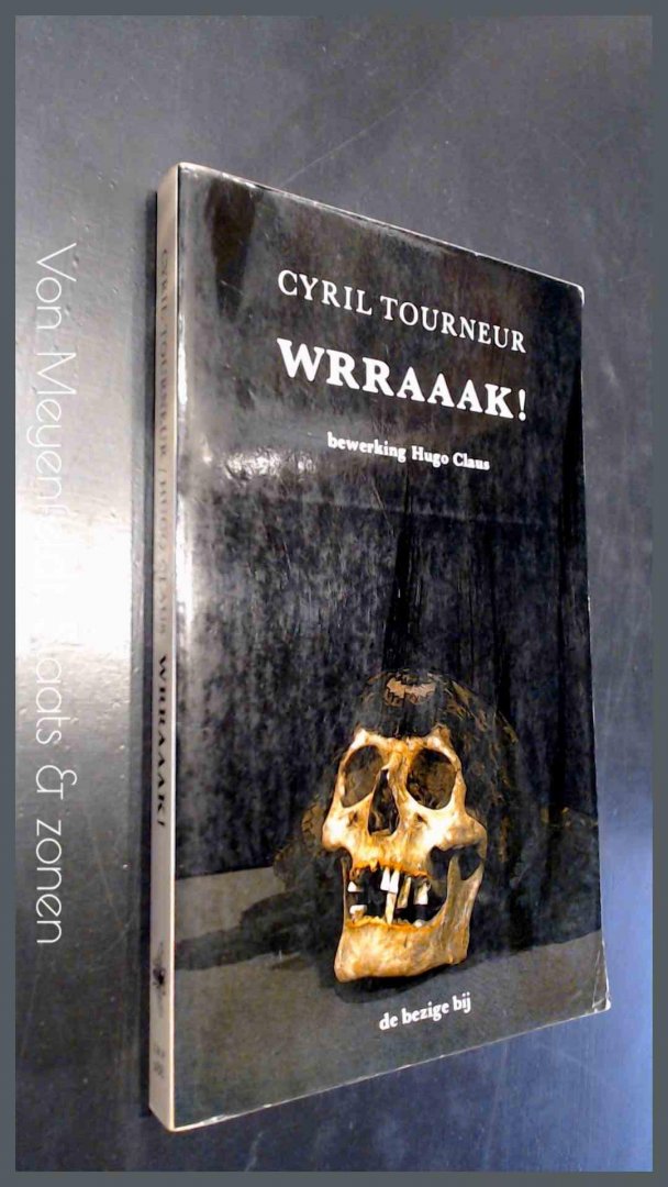 Tourneur, Cyril - Hugo Claus - Wrraaak !