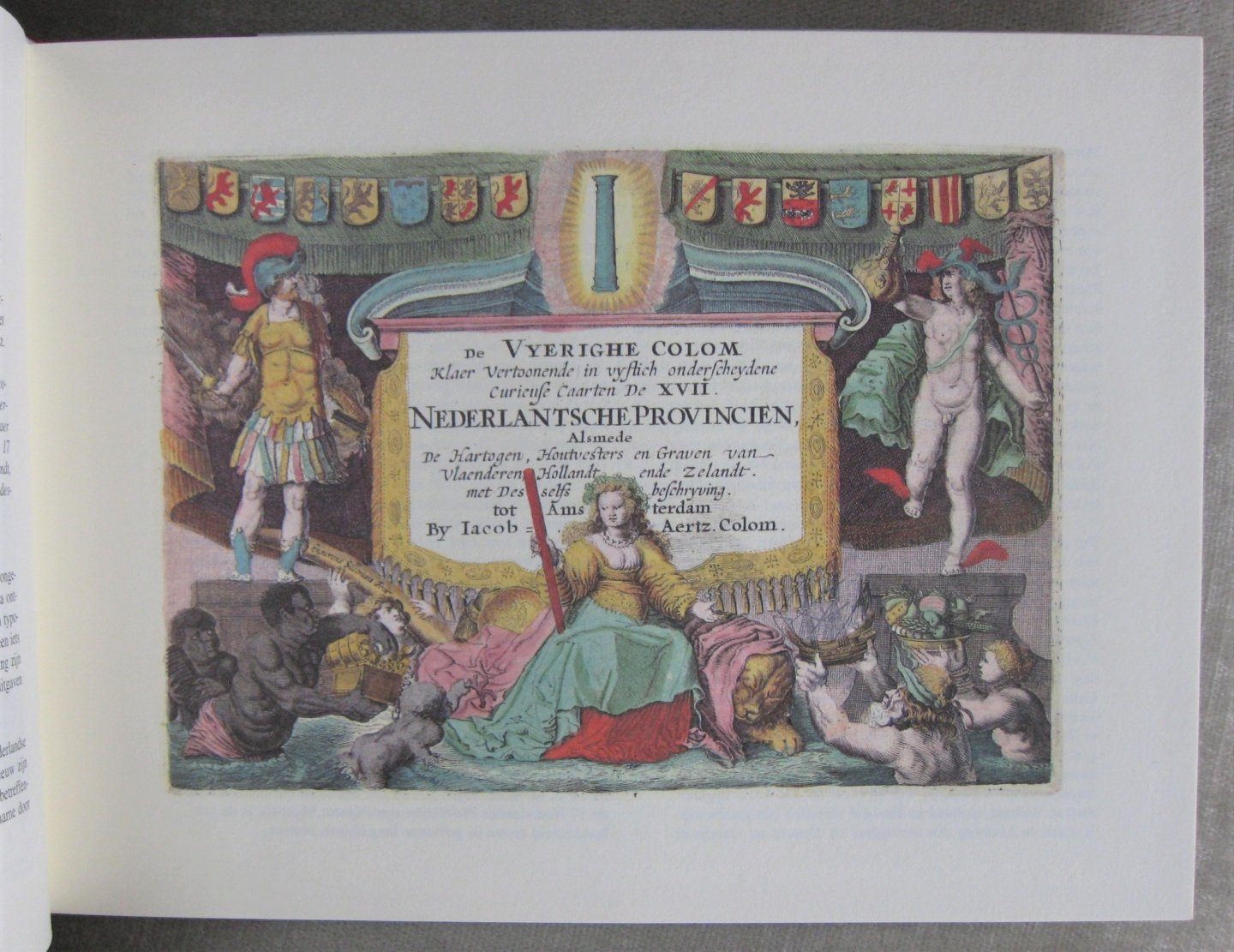 Colom, J. A.  -  Groothuis, Wil M. (Inleiding) - Vyerige colom  -  Verthonende De 17 Nederlandsche Provintien