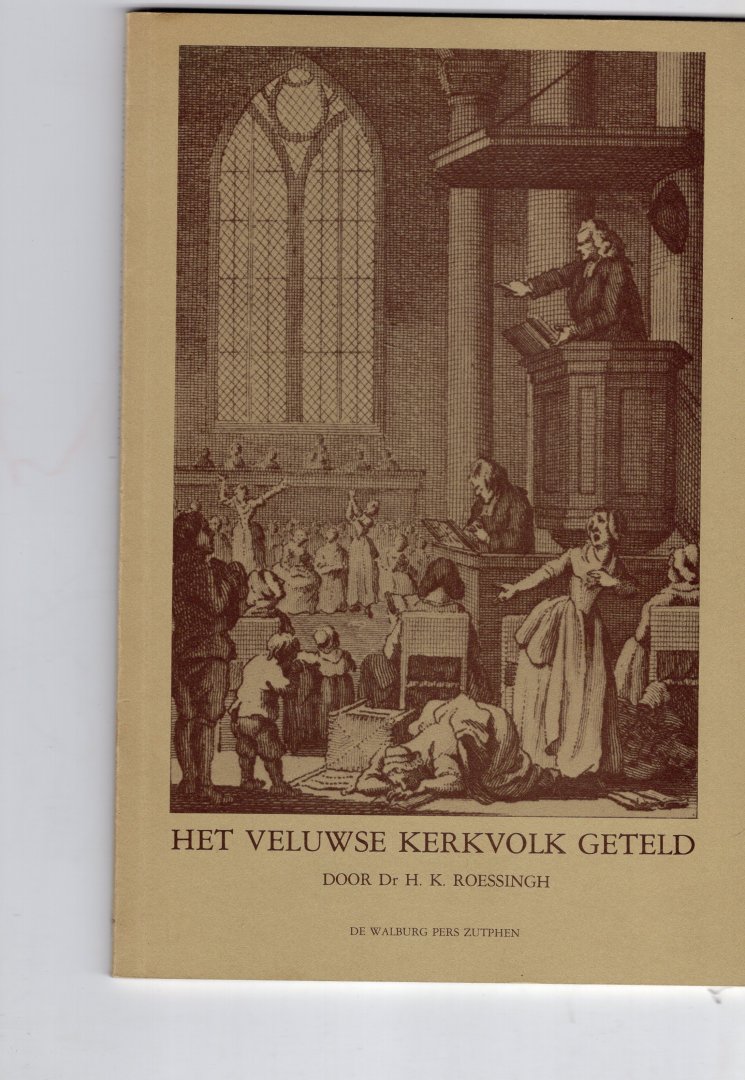 Roessingh, H. K. - Het Veluwse kerkvolk geteld