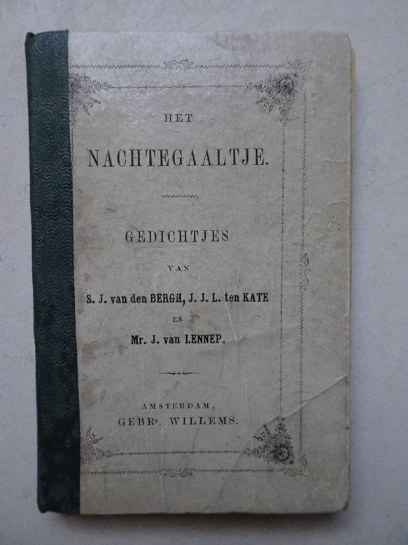 Bergh, S.J. van den, J.J.L. ten Kate en J. van Lennep. - Het Nachtegaaltje. Gedichtjes.