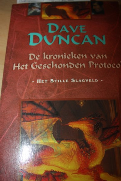 Duncan, Dave - De kronieken van het geschonden protocol. HET STILLE SLAGVELD