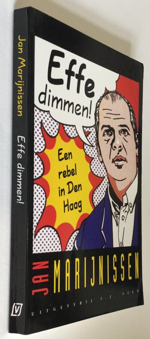 Marijnissen, Jan - Effe dimmen! Een rebel in Den Haag