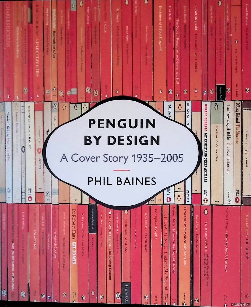 Penguin by Design: A Cover Story 1935-2005 - Baines, Phil