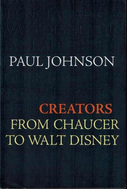 Johnson, Paul - Creators -From Chaucer to Walt Disney
