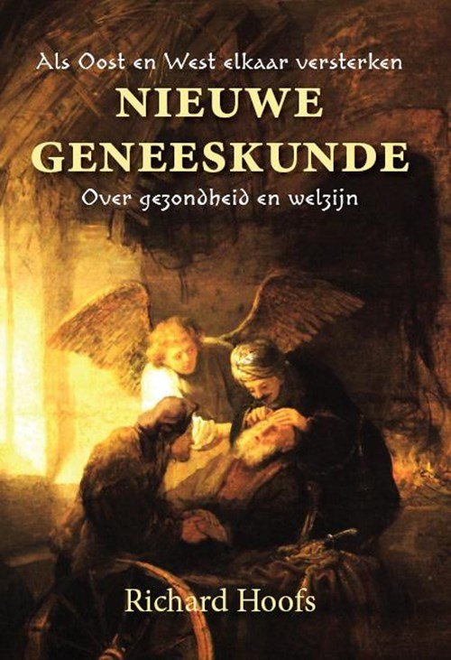 Richard Hoofs - Nieuwe geneeskunde