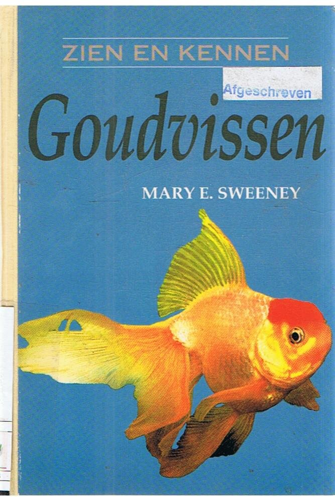 Sweeney, Mary E. - Goudvissen - Zien en kennen