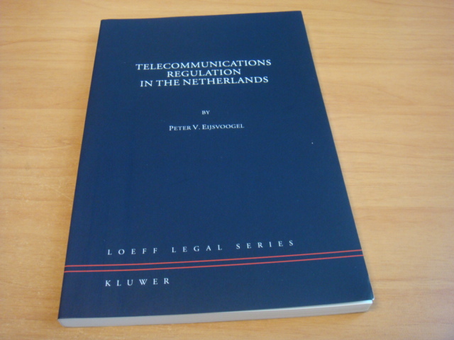 Eijsvoogel, Peter. V - Telecommunications Regulation in the Netherlands