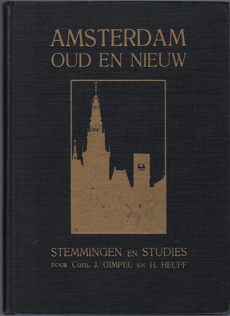 GIMPEL, Corn. J. HEUFF, H. - Amsterdam oud en nieuw