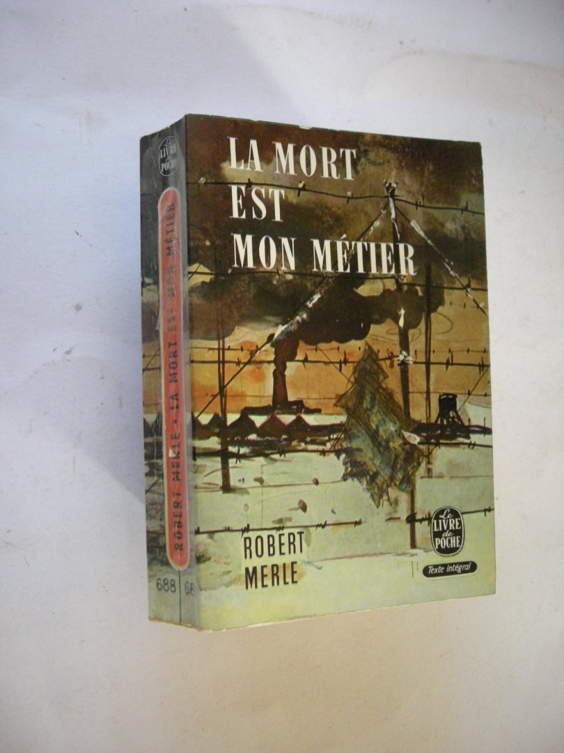 Merle, Robert - La mort est mon metier (pseudo-memoires d'un SS-officier)