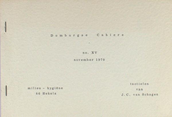 Schagen, J.C. van. - Domburgse Cahiers XV. Tactielen. Milieu - hygiëne, 86 Hekels.