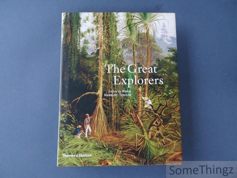 Hanbury-Tenison, Robin. - The great explorers. Edited by Robin Hanbury-Tenison. With 240 illustrations.