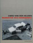 Heijden, Chris van der - Momenten van herinnering. Nederland na 1945