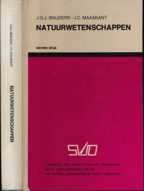 Snijders, J.G.J. & J.C. Maaskant. - Natuurwetenschappen: Eigenschappen, samenstellingen en veranderingen van stoffen.